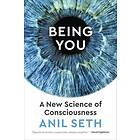 Being You: A New Science of Consciousness