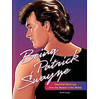 Being Patrick Swayze