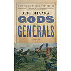 Gods and Generals: A Novel of the Civil War