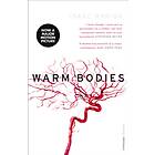 Warm Bodies (The Warm Bodies Series)