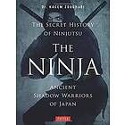 The Ninja, The Secret History of Ninjutsu