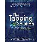 The Tapping Solution: A Revolutionary System for Stress-Free Living