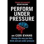 Perform Under Pressure