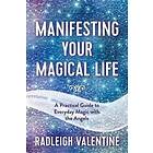 Manifesting Your Magical Life