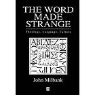 The Word Made Strange