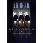 Korset och kapitälet : de fornkristna kyrkorna och monumentaliteten