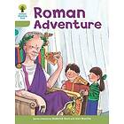 Oxford Reading Tree: Level 7: More Stories A: Roman Adventure