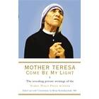 Mother Teresa: Come Be My Light