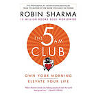 The 5am Club: Own Your Morning. Elevate Your Life.