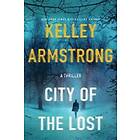 City of the Lost: A Rockton Novel