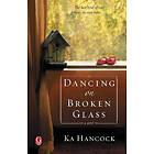 Dancing on Broken Glass