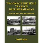 Wagons of the Final Years of British Railways: