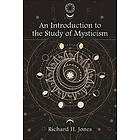 An Introduction to the Study of Mysticism