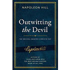 Outwitting the Devil: The Complete Text, Reproduced from Napoleon Hill