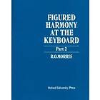 Figured Harmony at the Keyboard Part 2