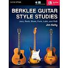Berklee Guitar Style Studies: Jazz, Rock Blues, Funk, Latin and R&B