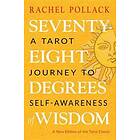 Seventy-Eight Degrees of Wisdom: A Tarot Journey to Self-Awareness (a