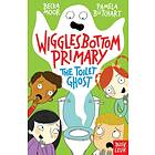 Wigglesbottom Primary: The Toilet Ghost