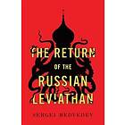 The Return of the Russian Leviathan