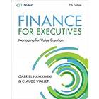 Finance for Executives Managing for Value Creation