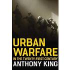 Urban Warfare in the Twenty-First Century