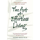 The Art Of Effortless Living