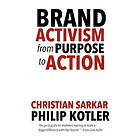 Brand Activism: From Purpose to Action