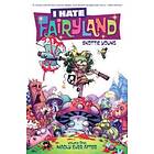 I Hate Fairyland Volume 1: Madly Ever After