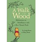 Walk In The Wood Meditations On Mindfuln