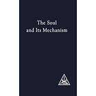 The Soul and its Mechanism