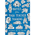 Notes from Yoga Teacher Training