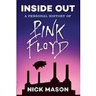 Inside Out: A Personal History of Pink Floyd (Reading Edition): (Rock