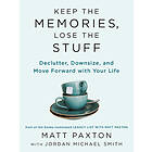 Keep The Memories, Lose The Stuff