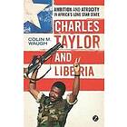 Charles Taylor and Liberia