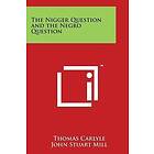 The Nigger Question and the Negro Question