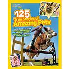 125 True Stories of Amazing Pets