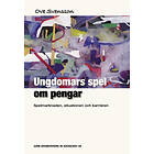 Ungdomars spel om pengar : spelmarknaden, situationen och karriären