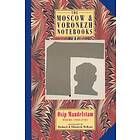 The Moscow &; Voronezh Notebooks