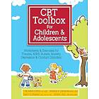 CBT Toolbox for Children and Adolescents: Over 220 Worksheets & Exerci