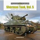 Sherman Tank, Vol. 5: The M4A4 'British' Sherman in World War II