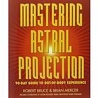 Mastering Astral Projection