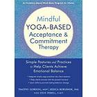 Mindful Yoga-Based Acceptance and Commitment Therapy