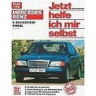 Mercedes Benz C 200 / 220/ 250 Diesel ab Juni '93. Jetzt helfe ich mir