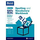 Bond SATs Skills Spelling and Vocabulary Stretch Workbook