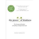 The Power of Kindness: The Unexpected Benefits of Leading a Compassion