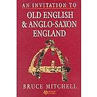 An Invitation to Old English and Anglo-Saxon England