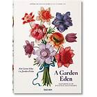 A Garden Eden. Masterpieces of Botanical Illustration