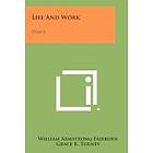 Life and Work: Essays