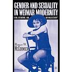 Gender and Sexuality in Weimar Modernity