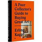 A Poor Collector's Guide to Buying Great Art